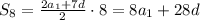 S_8=\frac{2a_1+7d}{2}\cdot8=8a_1+28d