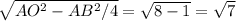 \sqrt{AO^2-AB^2/4}=\sqrt{8-1}=\sqrt{7}