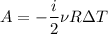 A=- \dfrac{i}{2} \nu R \Delta T