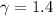 \gamma = 1.4