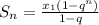 S_n= \frac{x_1(1-q^n)}{1-q} 