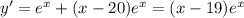 y'=e^x+(x-20)e^x=(x-19)e^x