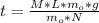 t=\frac{M*L*m_{o}*g}{m_{o}*N}