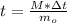 t=\frac{M*\Delta t}{m_{o}}