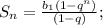 S_n = \frac{b_1(1-q^n)}{(1-q)};