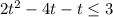 2t^{2} - 4t - t \leq 3