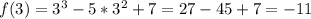 f(3)=3^{3}-5*3^{2}+7=27-45+7=-11