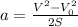 a=\frac{V^2-V_{0}^{2}}{2S}