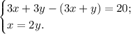 \atop \begin{cases} 3x+3y-(3x+y)=20;\\x=2y.\end{cases}