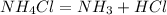 NH_{4}Cl=NH_{3}+HCl