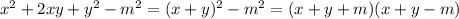 x^2 + 2xy + y^2 - m^2=(x+y)^2-m^2=(x+y+m)(x+y-m)