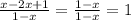 \frac{x-2x+1}{1-x}=\frac{1-x}{1-x}=1