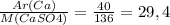 \frac{Ar(Ca)}{M(CaSO4)} = \frac{40}{136}= 29,4