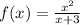 \\f(x)=\frac{x^2}{x+3}\\