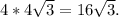 4*4\sqrt{3}=16\sqrt{3}.