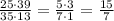 \frac{25\cdot39}{35\cdot13} = \frac{5\cdot3}{7\cdot1} = \frac{15}{7}