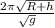 \frac{2\pi \sqrt{R+h}}{\sqrt{g}}