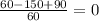 \frac{60-150+90}{60}=0