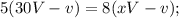 5(30V-v)=8(xV-v);