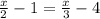 \frac{x}{2}-1=\frac{x}{3}-4