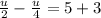 \frac{u}{2}-\frac{u}{4}=5+3