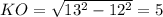 KO=\sqrt{13^2-12^2}=5