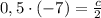 0,5\cdot (-7)=\frac{c}{2}