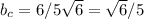 b_c=6/5\sqrt{6}=\sqrt{6}/5