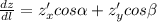 \frac{dz}{dl}=z'_x cos\alpha+ z'_y cos\beta