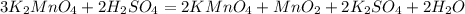 3K_2MnO_4+2H_2SO_4=2KMnO_4+MnO_2+2K_2SO_4+2H_2O