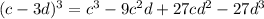 (c-3d)^{3}=c^{3}-9c^{2}d+27cd^{2}-27d^{3}