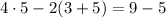 4\cdot5-2(3+5)=9-5