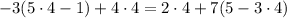 -3(5\cdot4-1)+4\cdot4=2\cdot4+7(5-3\cdot4)