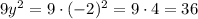 9y^{2}=9\cdot(-2)^{2}=9\cdot4=36