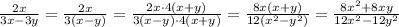 \frac{2x}{3x-3y}=\frac{2x}{3(x-y)}=\frac{2x\cdot4(x+y)}{3(x-y)\cdot4(x+y)}=\frac{8x(x+y)}{12(x^2-y^2)}=\frac{8x^2+8xy}{12x^2-12y^2}