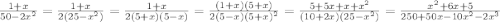 \frac{1+x}{50-2x^2}=\frac{1+x}{2(25-x^2)}=\frac{1+x}{2(5+x)(5-x)}=\frac{(1+x)(5+x)}{2(5-x)(5+x)^2}=\frac{5+5x+x+x^2}{(10+2x)(25-x^2)}=\frac{x^2+6x+5}{250+50x-10x^2-2x^3}