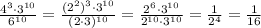 \frac{4^3\cdot3^{10}}{6^{10}}=\frac{(2^2)^3\cdot3^{10}}{(2\cdot3)^{10}}=\frac{2^6\cdot3^{10}}{2^{10}\cdot3^{10}}=\frac{1}{2^4}=\frac{1}{16}