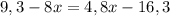 9,3-8x=4,8x-16,3