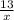 \frac{13}{x}