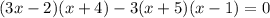 (3x-2)(x+4)-3(x+5)(x-1)=0 