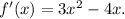 f'(x)=3x^2-4x.