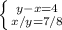 \left \{ {{y-x=4} \atop {x/y=7/8}} \right