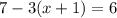 7-3(x+1)=6