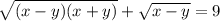 \sqrt{(x-y)(x+y)}+\sqrt{x-y}=9