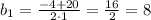 b_{1}=\frac{-4+20}{2\cdot1}=\frac{16}{2}=8