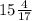 15\frac{4}{17}