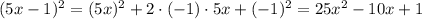 (5x-1)^{2}=(5x)^{2}+2\cdot(-1)\cdot5x+(-1)^{2}=25x^{2}-10x+1