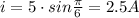 i=5\cdot{sin \frac{\pi}{6}}=2.5 A