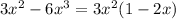 3x^2-6x^3=3x^2(1-2x)