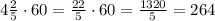 4\frac{2}{5}\cdot60=\frac{22}{5}\cdot60=\frac{1320}{5}=264